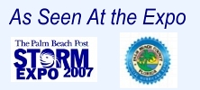 Visit us at Booth 409 at the Palm Beach Post Storm Expo 2007